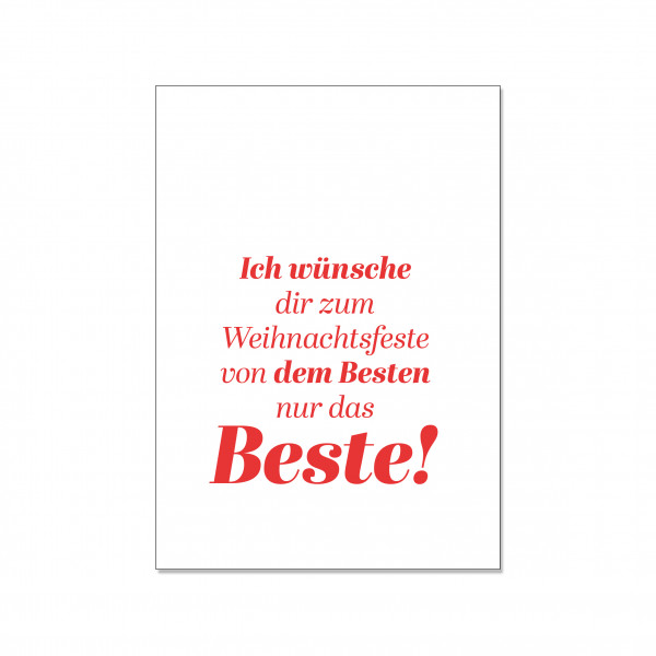 Postkarte hoch, Ich wünsche dir zum Weihnachtsfeste von dem Besten, nur das Beste!