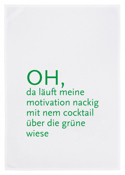 Geschirrtuch weiss, OH, DA LÄUFT MEINE MOTIVATION